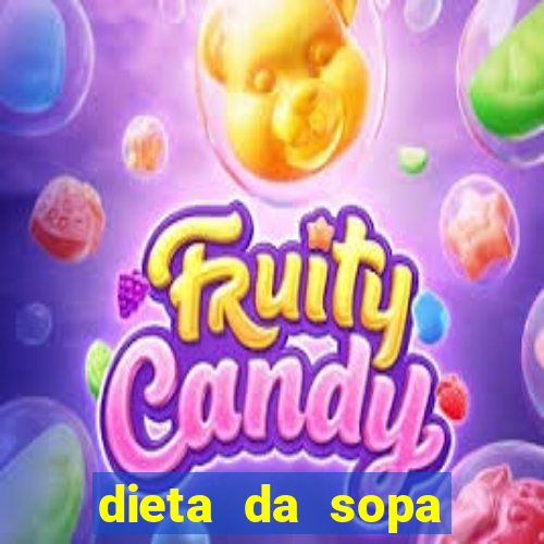 dieta da sopa hospital do coração